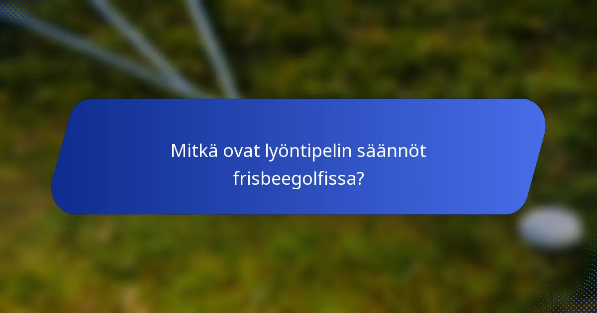 Mitkä ovat lyöntipelin säännöt frisbeegolfissa?